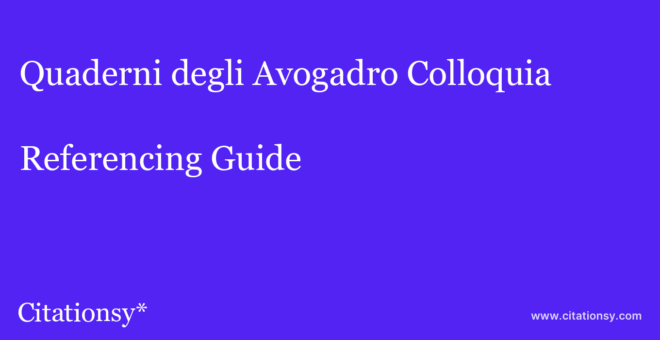 cite Quaderni degli Avogadro Colloquia  — Referencing Guide